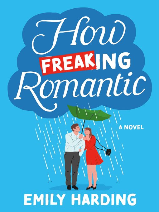 Title details for How Freaking Romantic by Emily Harding - Wait list